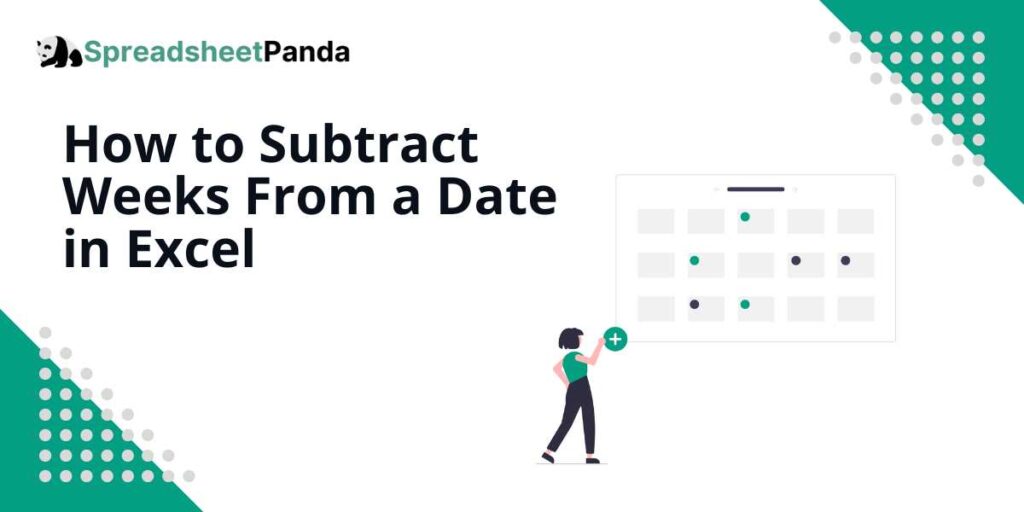 excel subtract weeks from date